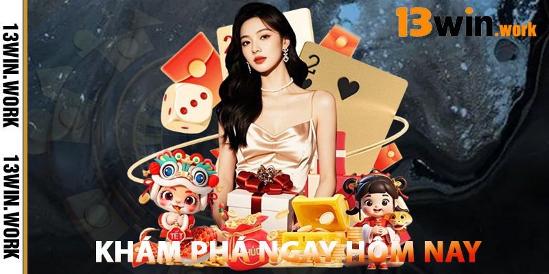 Khám phá khuyến mãi 13WIN ngay hôm nay